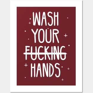 Wash Your F***ing Hands! Posters and Art